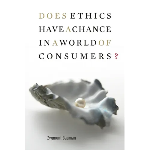 Does Ethics Have a Chance in a World of Consumers? - Paperback