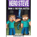 Hero Steve Book 3: The Final Battle - Paperback