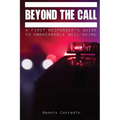 Beyond the Call: A First Responder's Guide to Unbreakable Well-Being - Paperback