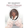 My Journey with the Devil's Disease: Lessons I Learned through My Lady's Struggle with Alzheimer's - Paperback