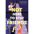 Not Here to Stay Friends - Paperback
