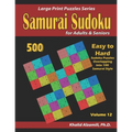 Samurai Sudoku for Adults & Seniors: 500 Easy to Hard Sudoku Puzzles Overlapping into 100 Samurai Style - Paperback