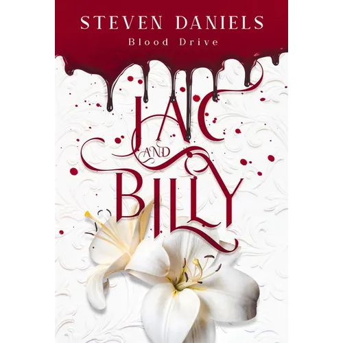 Jac and Billy: Blood Drive - Hardcover