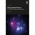 Using Critical Theory: How to Read and Write About Literature - Paperback