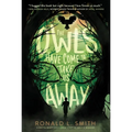 The Owls Have Come to Take Us Away - Paperback