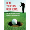 Beat Your Best Golf Score - Paperback