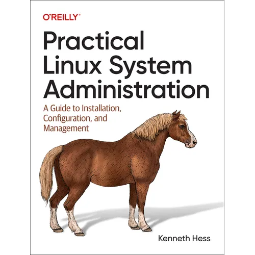 Practical Linux System Administration: A Guide to Installation, Configuration, and Management - Paperback