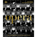 Opera: The Definitive Illustrated Story - Hardcover