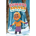 Sumaya Solves the Snowy Day Problem - Library Binding