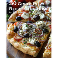 50 Greek Pizza Recipes for Home - Paperback