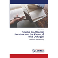 Studies on Albanian Literature and the Kanun of Lekë Dukagjini - Paperback