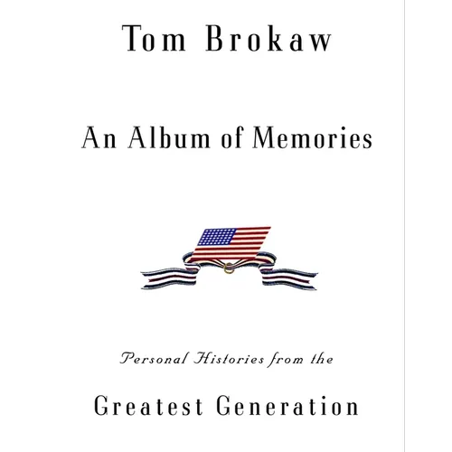 An Album of Memories: Personal Histories from World War II - Hardcover