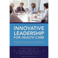 Innovative Leadership for Health Care - Paperback
