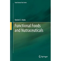 Functional Foods and Nutraceuticals - Hardcover