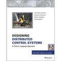 Designing Distributed Control Systems: A Pattern Language Approach - Hardcover