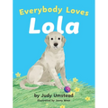 Everybody Loves Lola - Hardcover