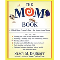 The Mom Book: Insider Tips to Ensure Your Child Thrives in Elementary and Middle School - Paperback