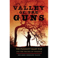 Valley of the Guns: The Pleasant Valley War and the Trauma of Violence - Hardcover