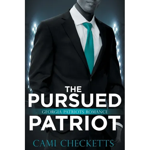 The Pursued Patriot: Georgia Patriots Romance - Paperback