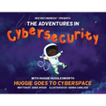 ReeTheCyberBoss(TM) presents The Adventures in Cybersecurity with Huggie Hugglesworth: Huggie Goes to Cyberspace - Paperback