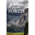 A View from the Porch: Overcoming Our Giants - Paperback