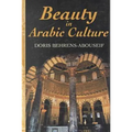 Beauty in Arabic Culture - Hardcover