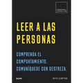 Leer a Las Personas: Comprenda El Comportamiento. Comuníquese Con Destreza. - Paperback