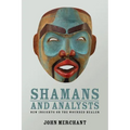 Shamans and Analysts: New Insights on the Wounded Healer - Paperback
