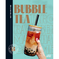 Bubble Tea: Make Your Own at Home - Hardcover