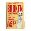 Broken: Transforming Child Protective Services--Notes of a Former Caseworker - Hardcover