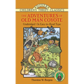 The Adventures of Old Man Coyote: Unabridged, in Easy-To-Read Type - Paperback