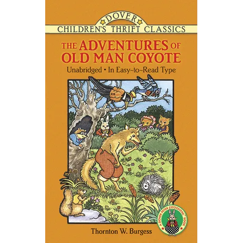 The Adventures of Old Man Coyote: Unabridged, in Easy-To-Read Type - Paperback