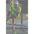 The Fish Finder Chronicles: Volume 1: Arriving Through Pickleball - Paperback