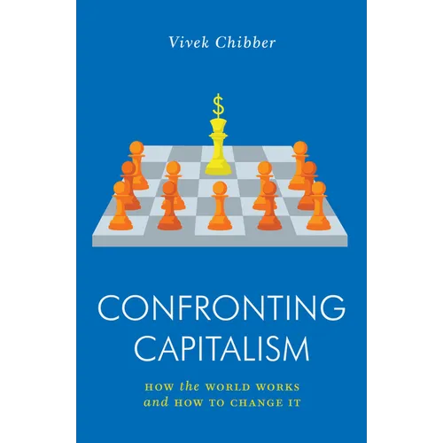 Confronting Capitalism: How the World Works and How to Change It - Paperback