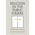 Religion in the Public Square: Sheen, King, Falwell - Paperback