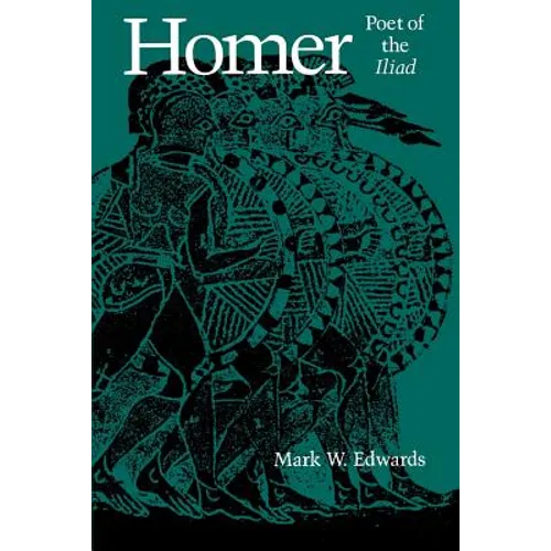 Homer, Poet of the Iliad - Paperback