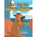 Brisa's Day Out: Denver, Colorado - Hardcover