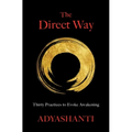 The Direct Way: Thirty Practices to Evoke Awakening - Paperback