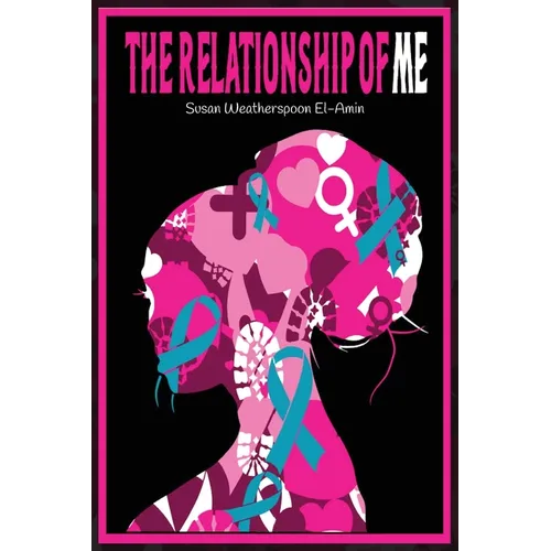 The Relationship of Me: An Introduction to the Pink Soldier - Paperback