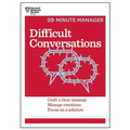 Difficult Conversations: Craft a Clear Message, Manage Emotions, Focus on a Solution - Paperback