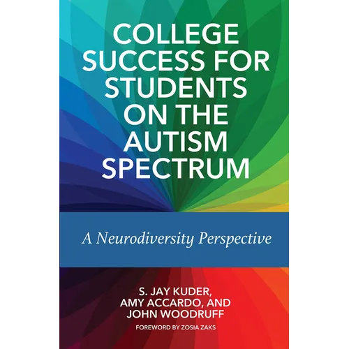 College Success for Students on the Autism Spectrum: A Neurodiversity Perspective - Paperback