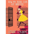 How My Book Club Got Arrested - Paperback