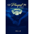 He Played Me - Paperback