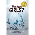 Who Needs Girls?: Book I - Hardcover