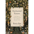 Enchanted Forests: The Poetic Construction of a World Before Time - Hardcover