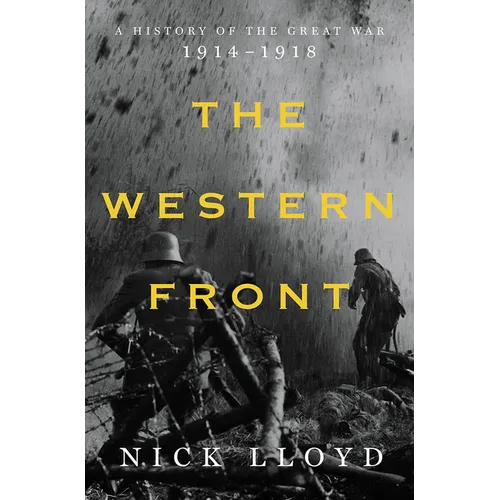 The Western Front: A History of the Great War, 1914-1918 - Hardcover