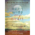 Open Wide My Heart: A Journal of a Prayer Life - Paperback