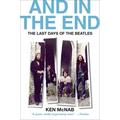 And in the End: The Last Days of the Beatles - Paperback