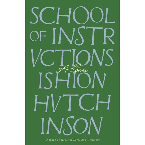 School of Instructions: A Poem - Hardcover