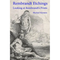 Rembrandt Etchings: Looking at Rembrandt's Prints - Paperback
